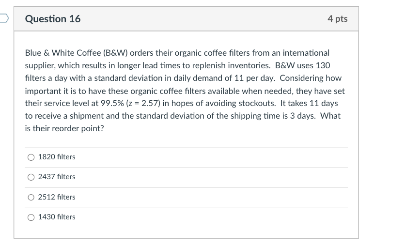 PLEASE HELP ASAP! Blue \& White Coffee (B\&W) orders their organic coffee