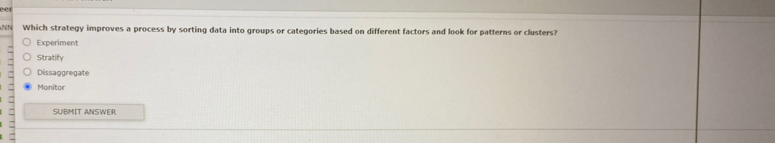  Which strategy improves a process by sorting data into groups or