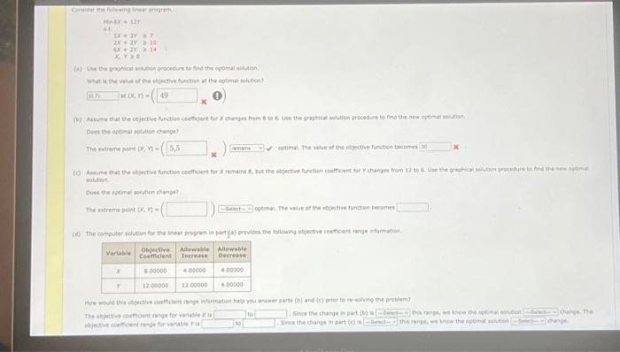  Consider the following linear program. Min 8X + 12Y s.t. 1X