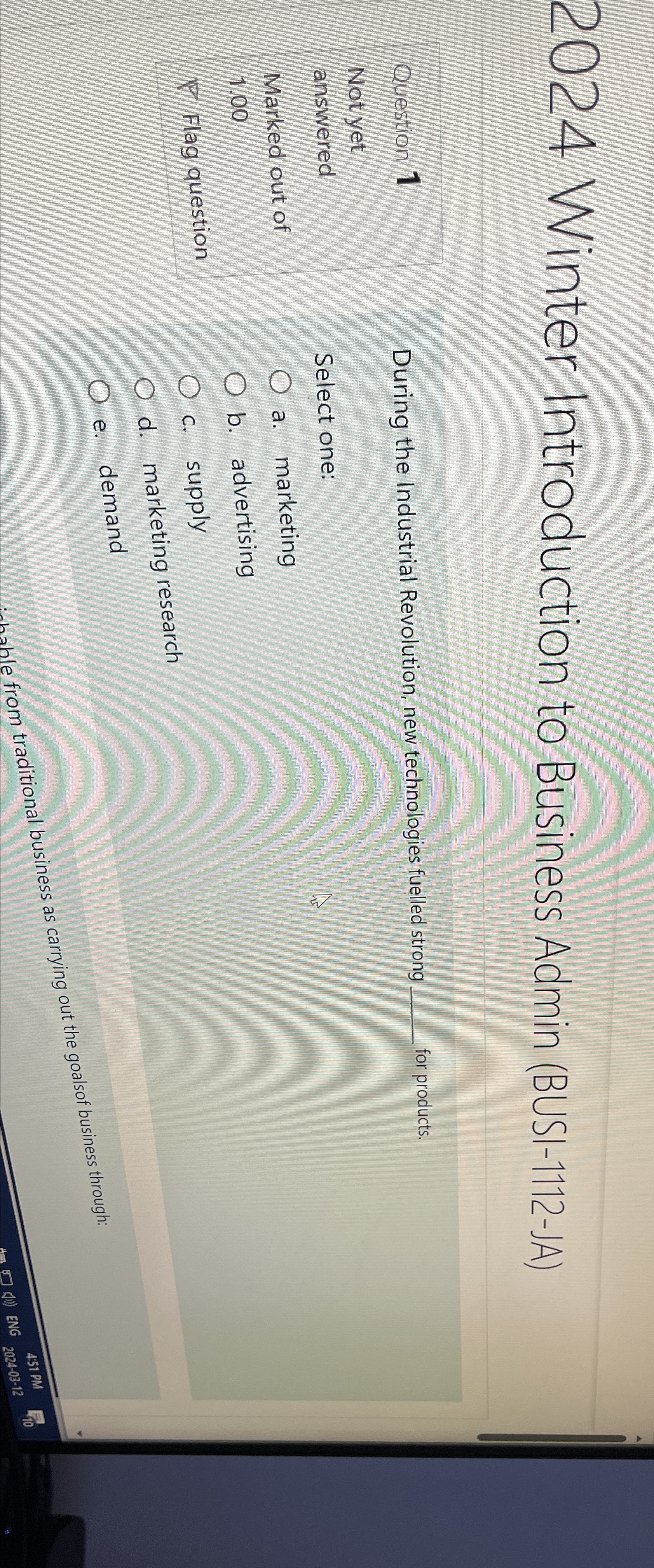  4 Winter Introduction to Business Admin (BUSI-1112-JA) Question 1 Not yet