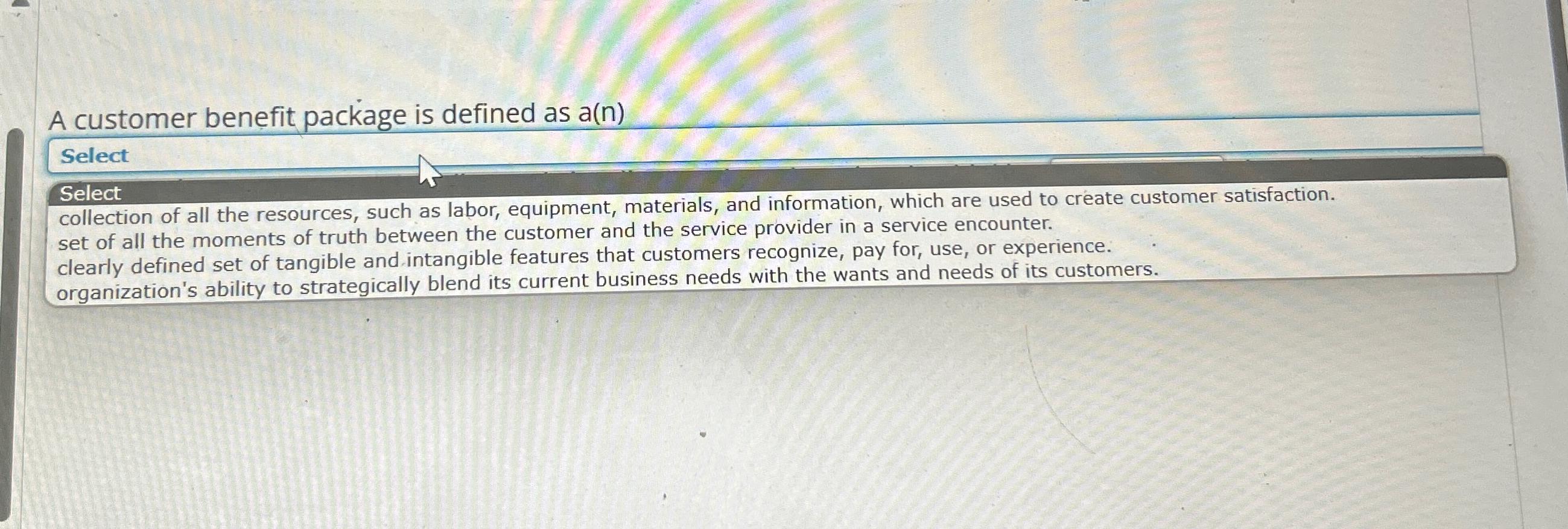  A customer benefit package is defined as a(n) Select Select collection