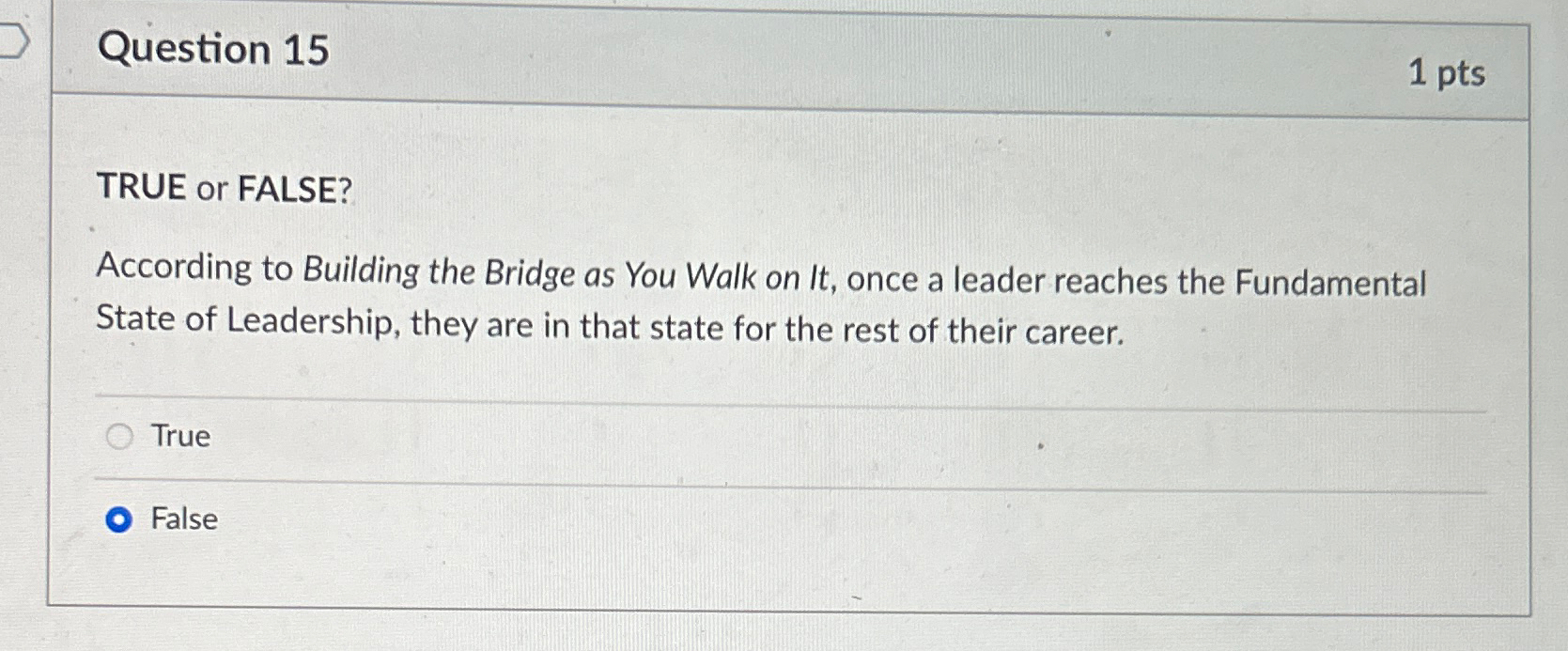 Question 15 1pts TRUE or FALSE? According to Building the Bridge
