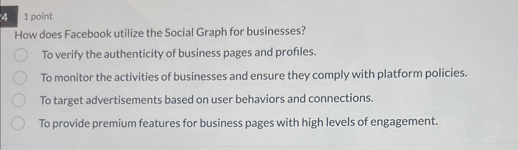  4 point How does Facebook utilize the Social Graph for businesses?