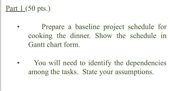 for Cooking Dinner Wash and cut salad vegetables ( 15 minutes) Toss