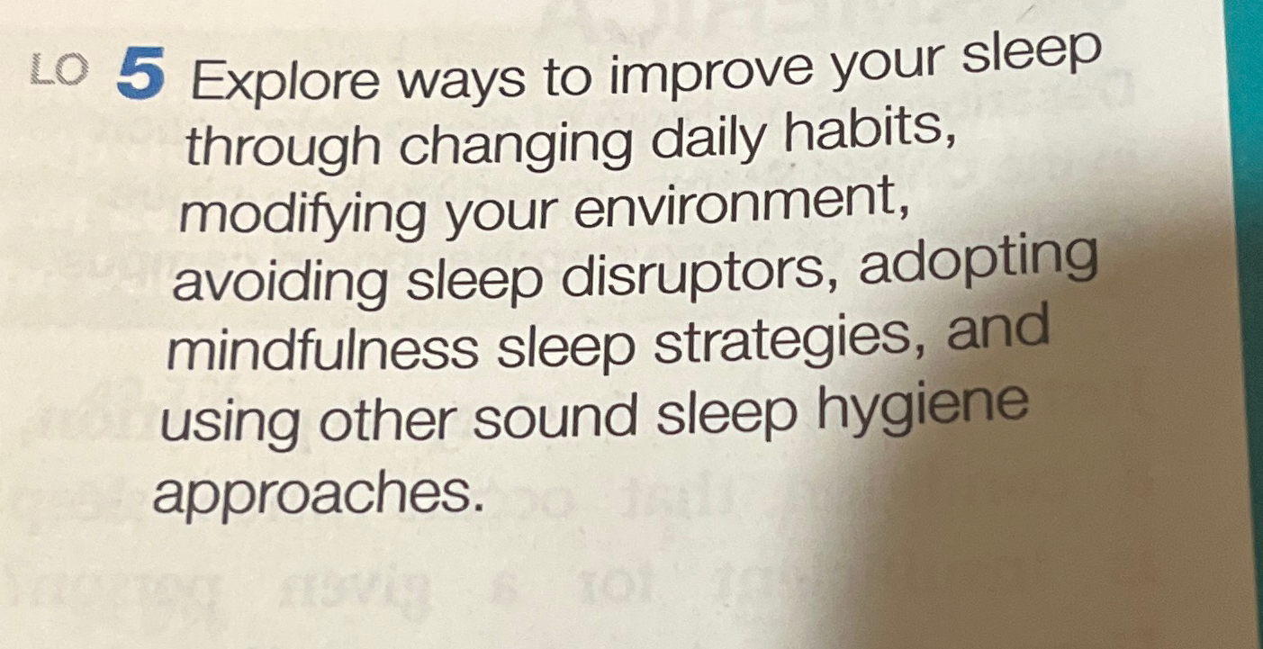  LO 5 Explore ways to improve your sleep through changing daily
