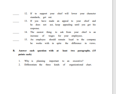 12. If to support your chief will lower your character standards,