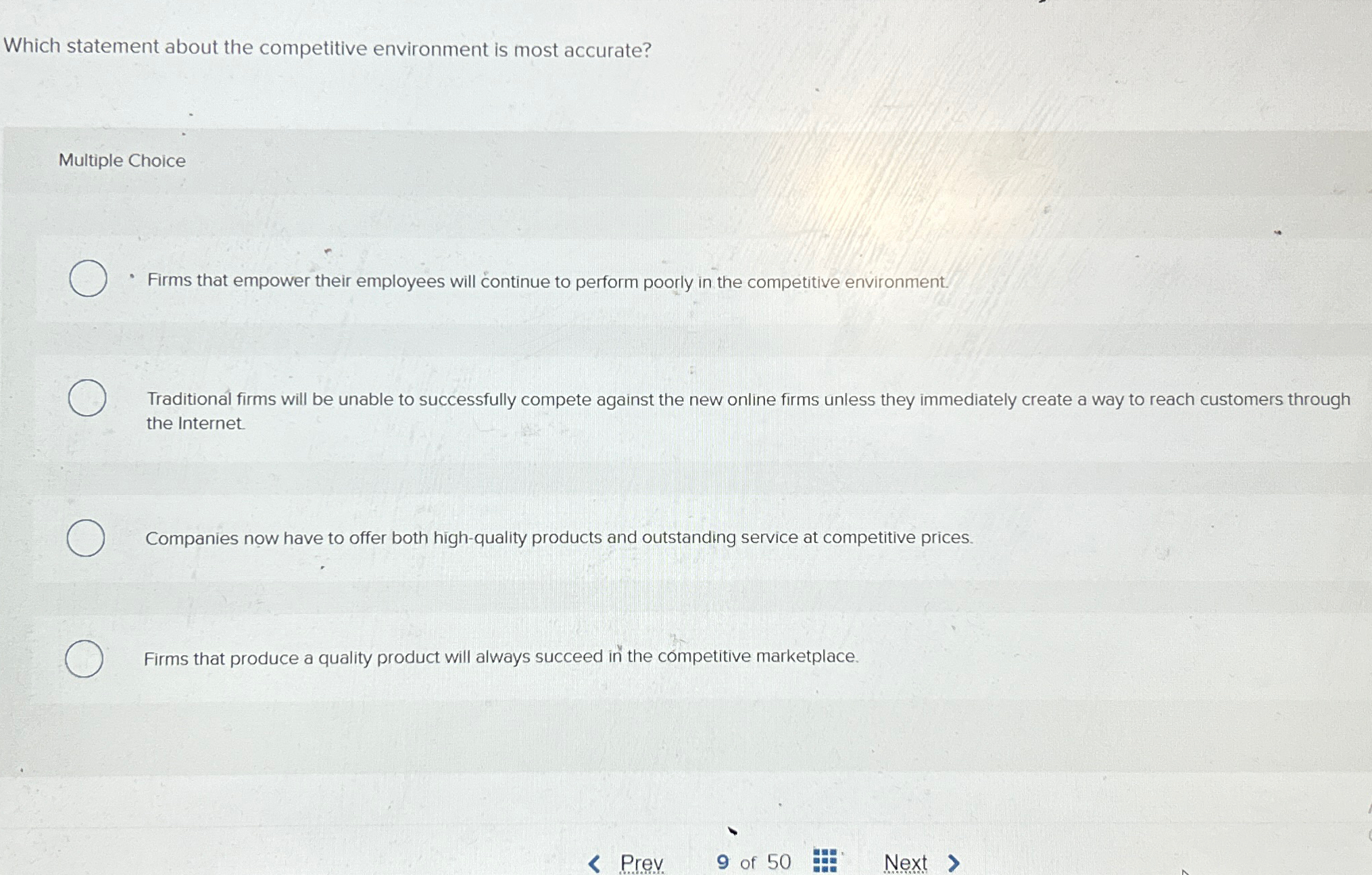 Which statement about the competitive environment is most accurate? Multiple Choice