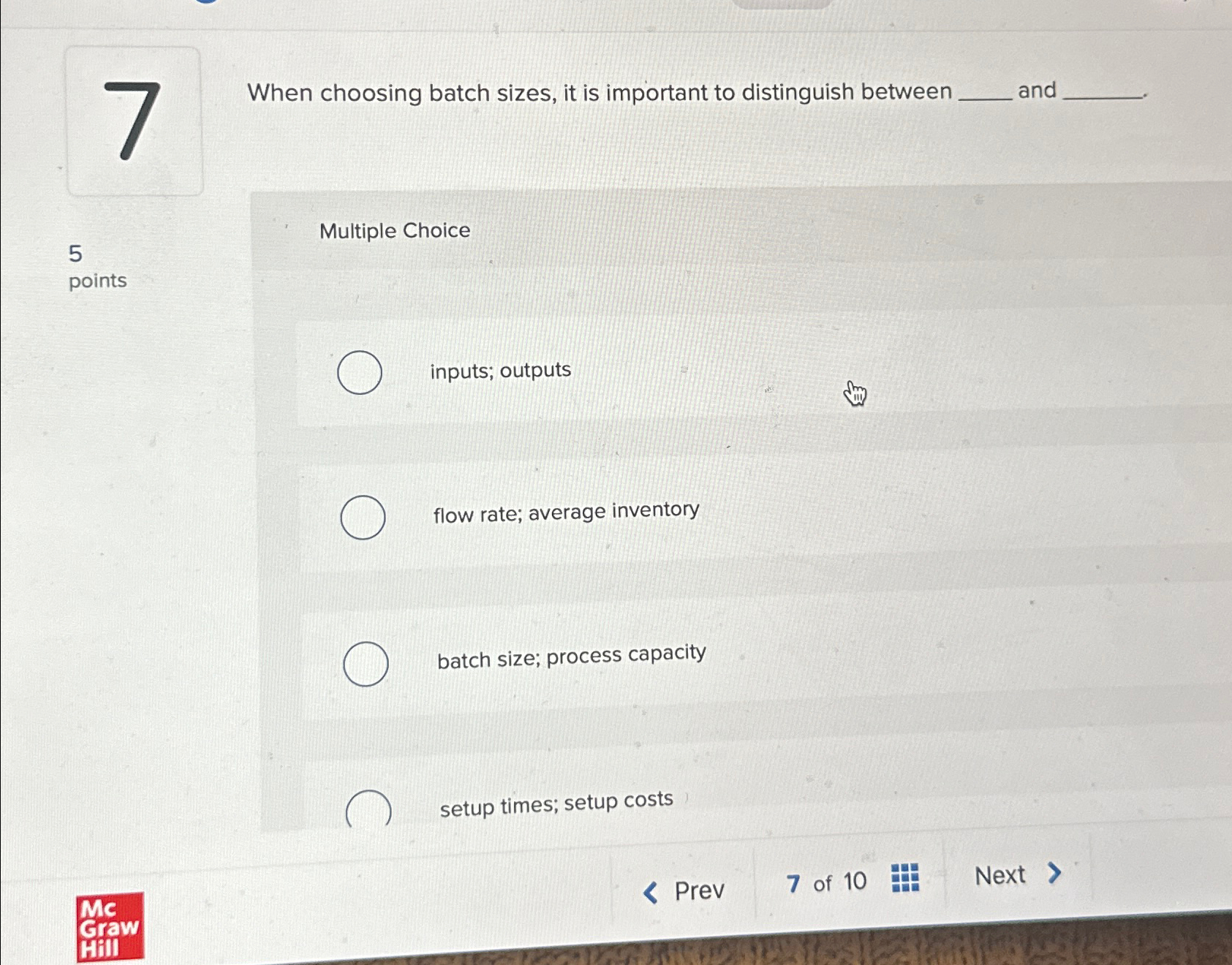  When choosing batch sizes, it is important to distinguish between and