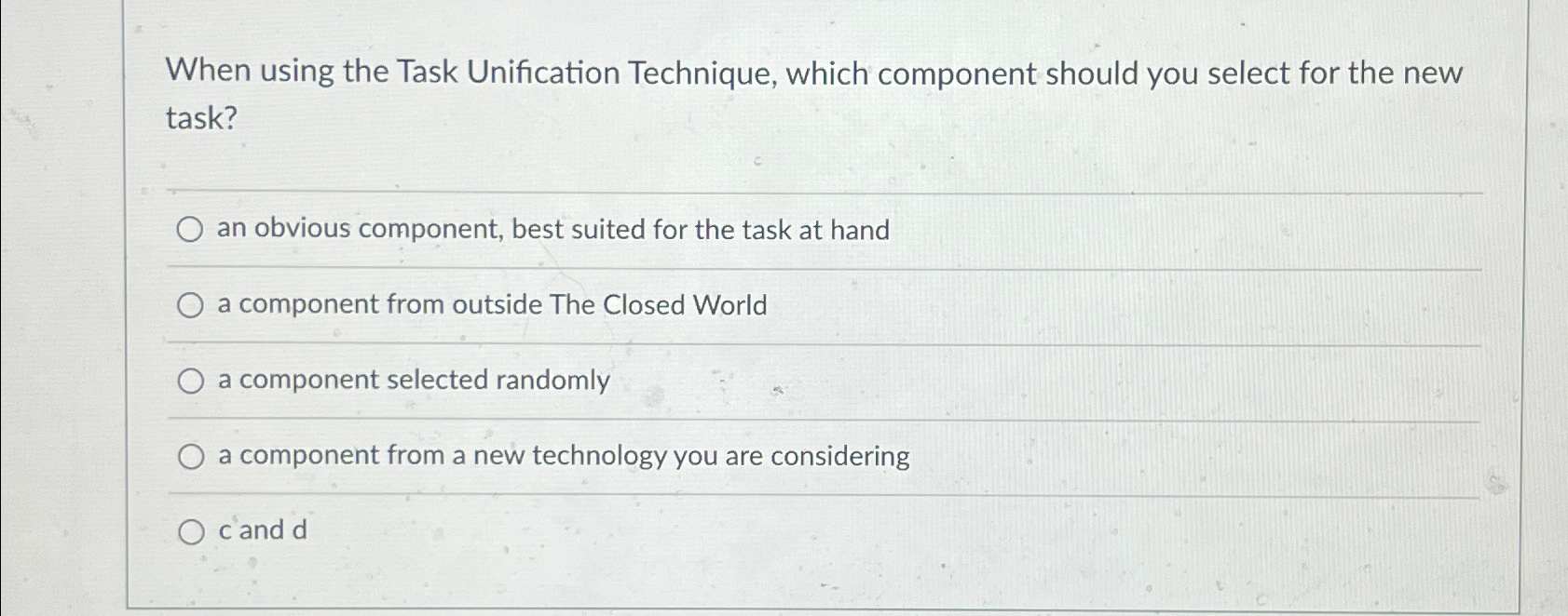  When using the Task Unification Technique, which component should you select