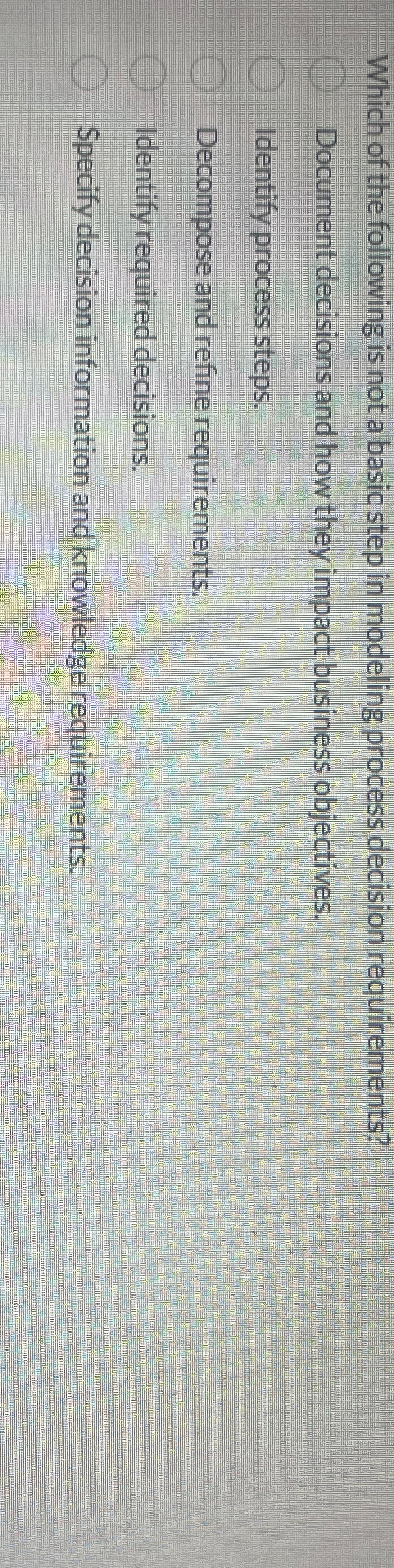  Which of the following is not a basic step in modeling