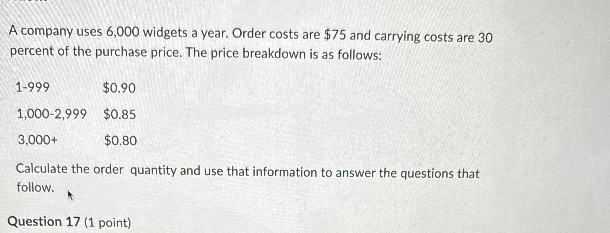  A company uses 6,000 widgets a year. Order costs are $75