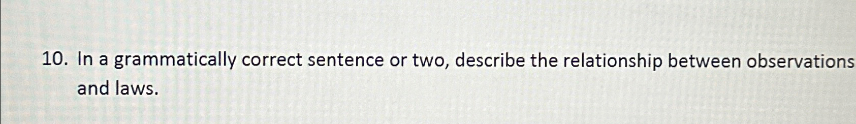  In a grammatically correct sentence or two, describe the relationship between