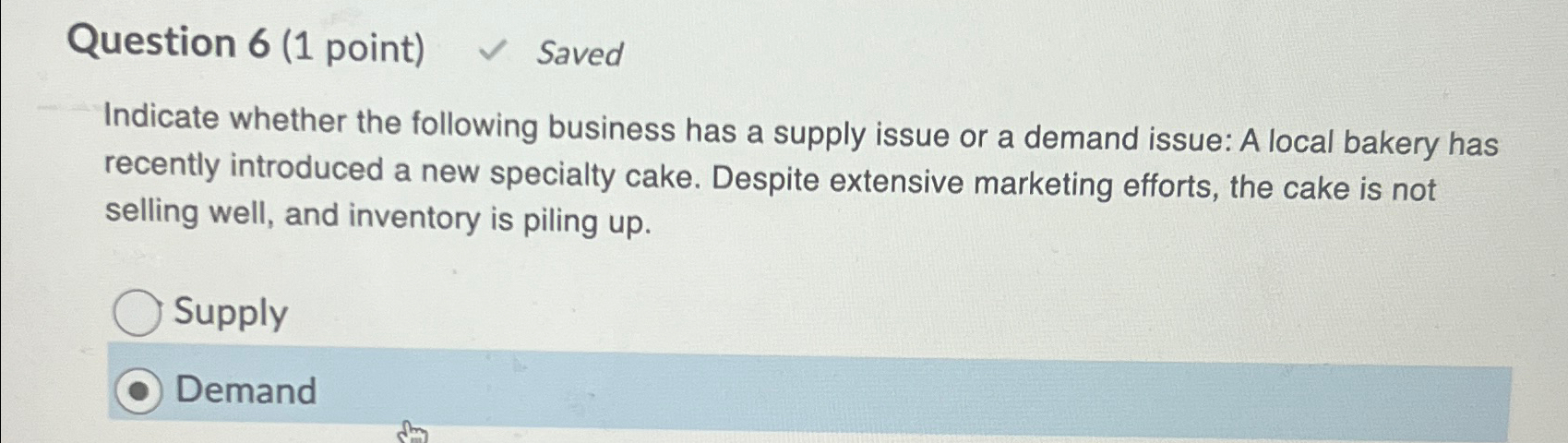  Question 6(1 point) Saved Indicate whether the following business has a