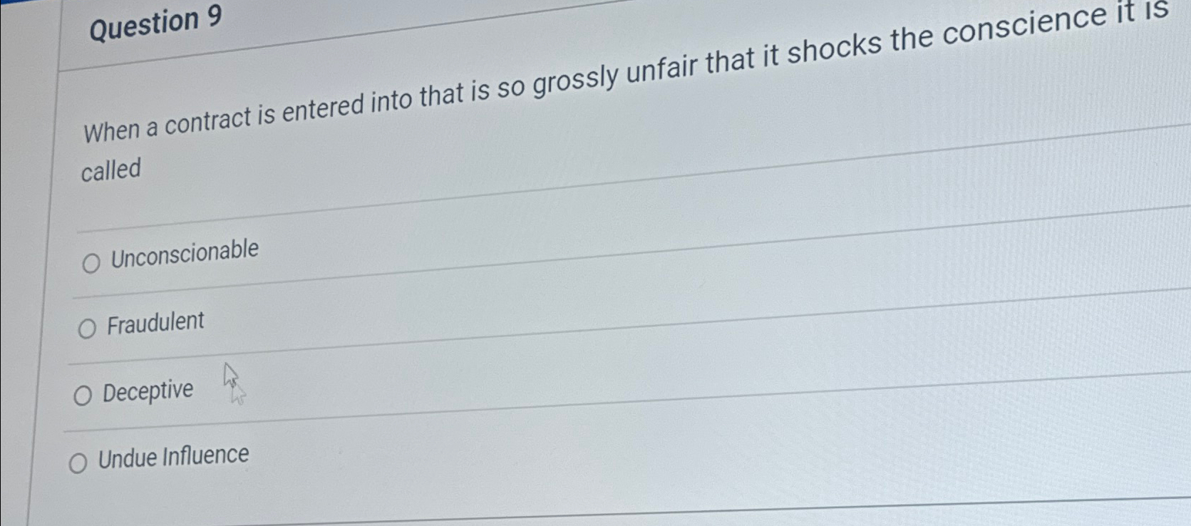  Question 9 When a contract is entered into that is so