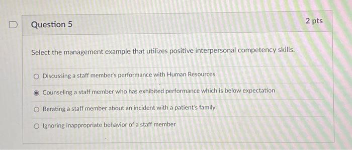  is this correct? Select the management example that utilizes positive interpersonal