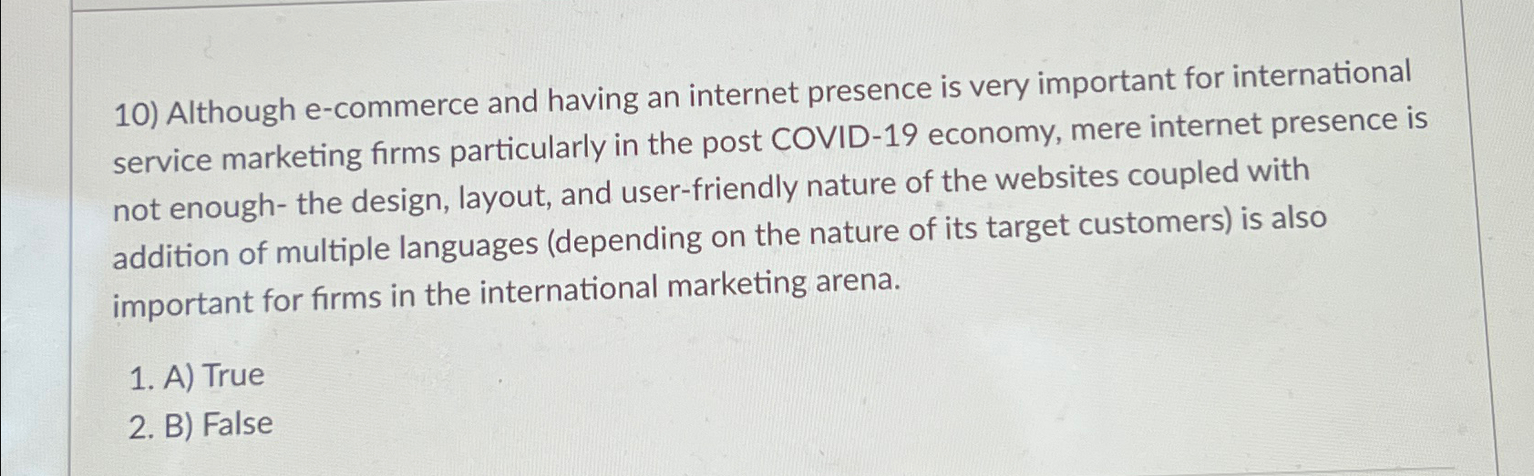  Although e-commerce and having an internet presence is very important for