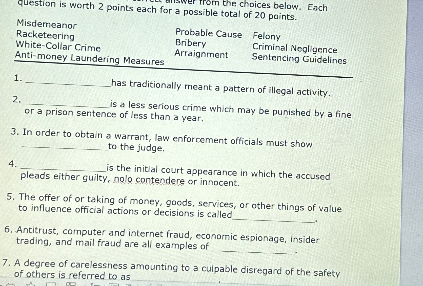  question is worth 2 points each for a postrom the choices