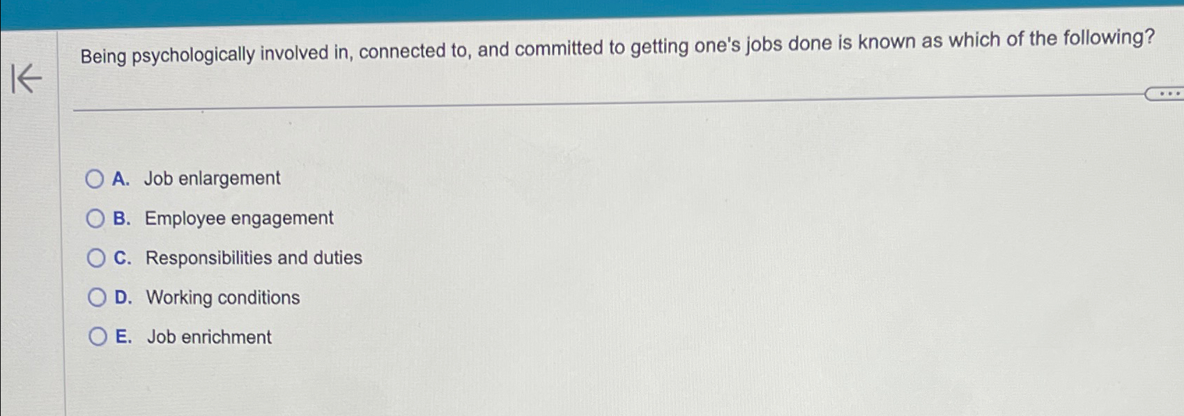  Being psychologically involved in, connected to, and committed to getting one's