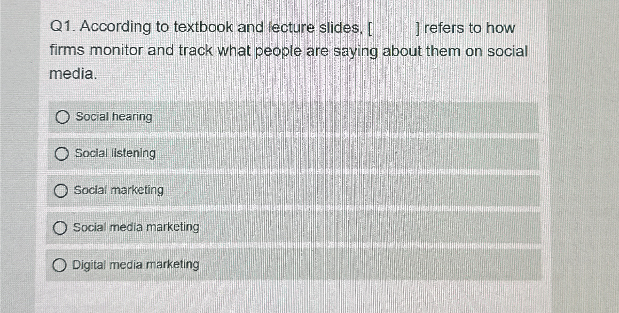  Q1. According to textbook and lecture slides, [] refers to how
