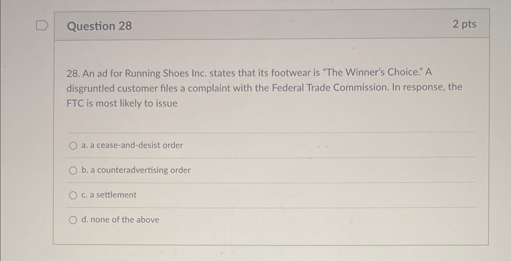  Question 28 2pts 28. An ad for Running Shoes Inc. states