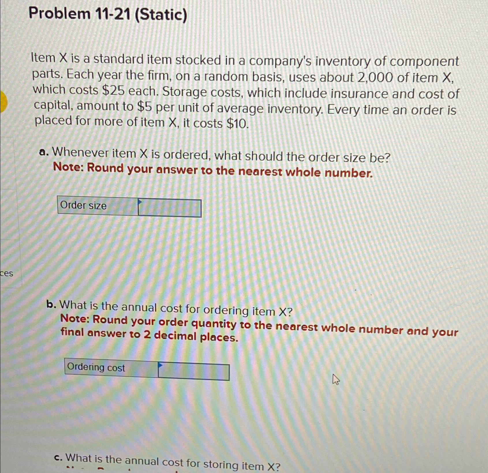  Problem 11-21(Static) Item x is a standard item stocked in a