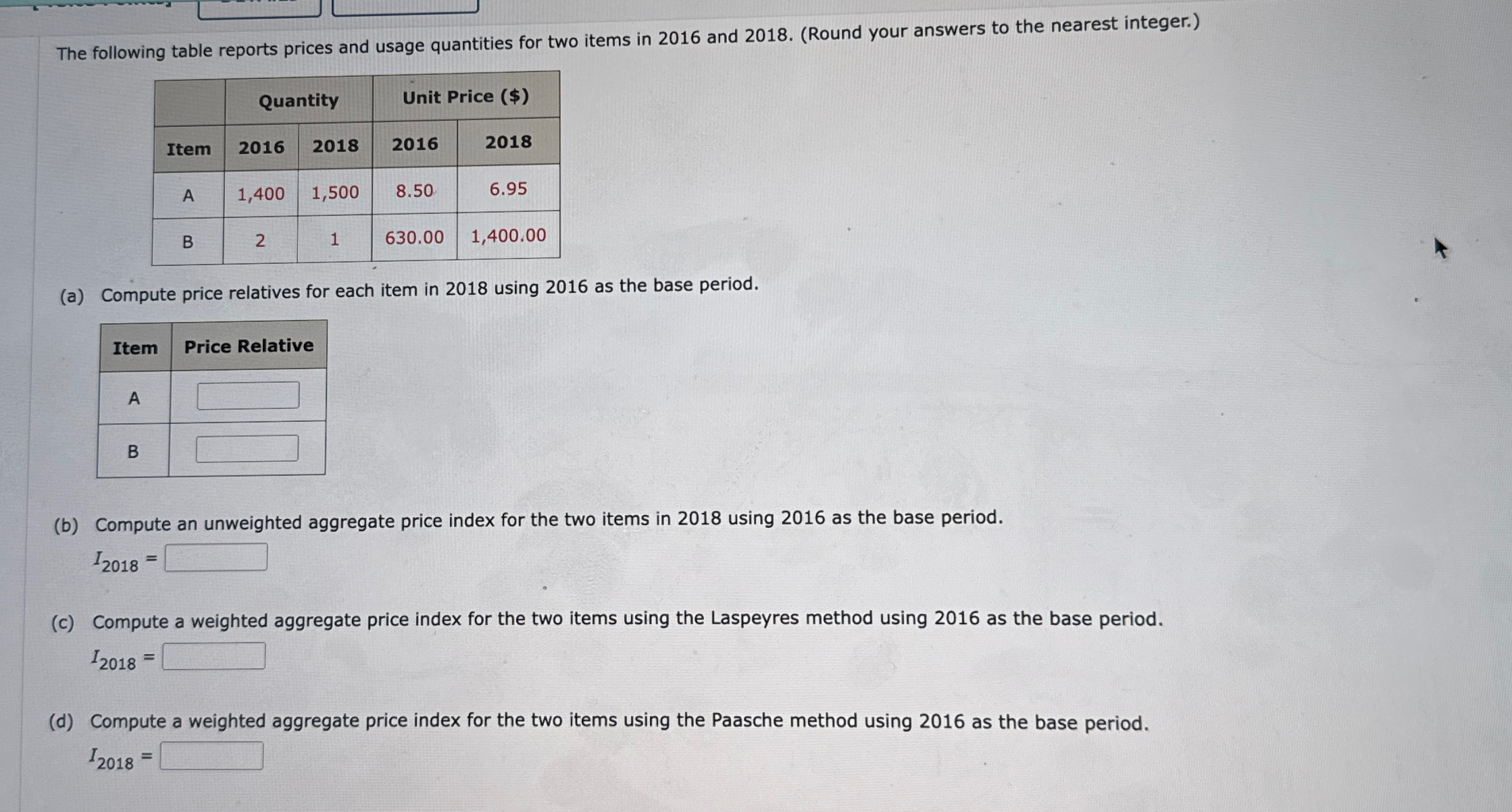  The following table reports prices and usage quantities for two items