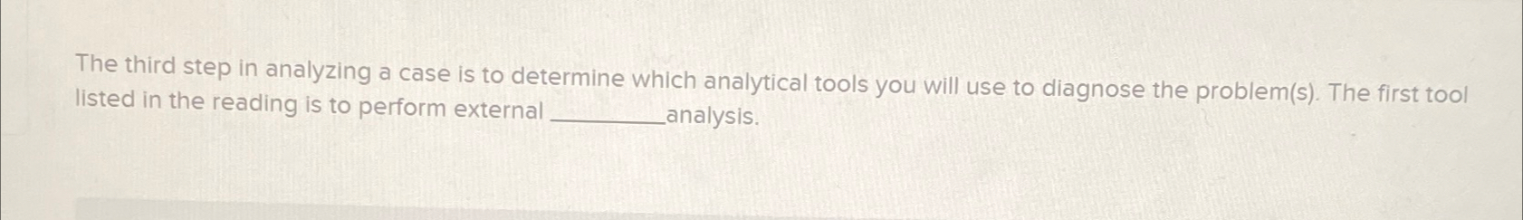 The third step in analyzing a case is to determine which