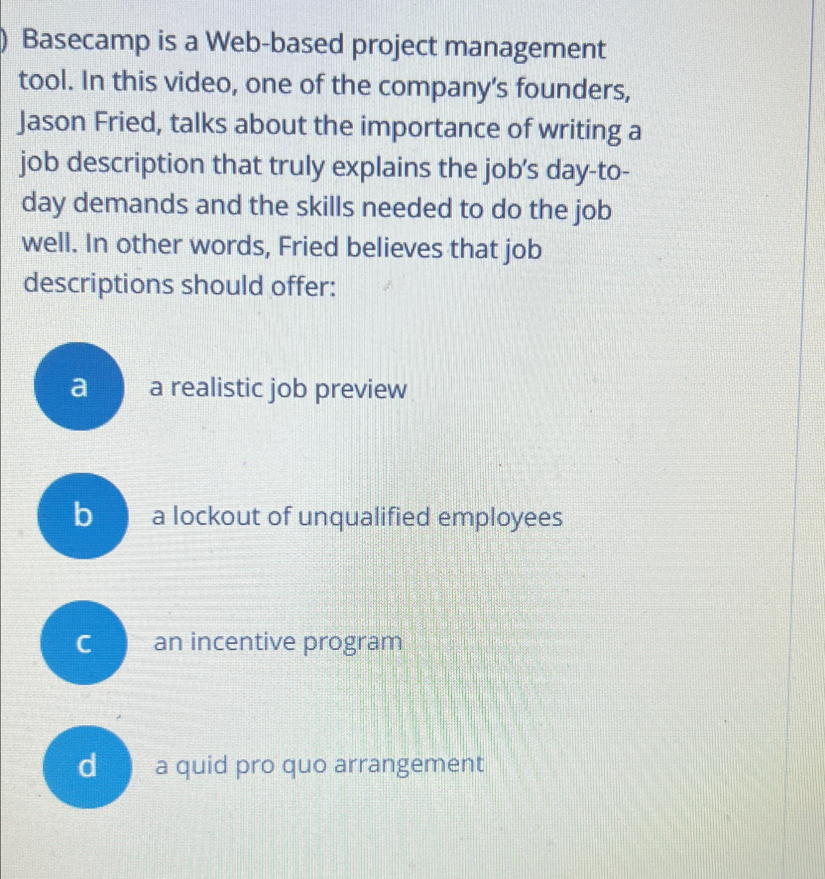  Basecamp is a Web-based project management tool. In this video, one
