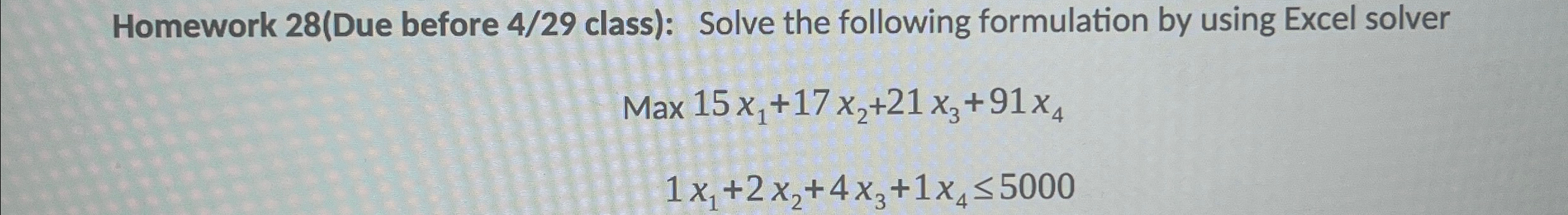  Homework 28(Due before 4/29 class): Solve the following formulation by using