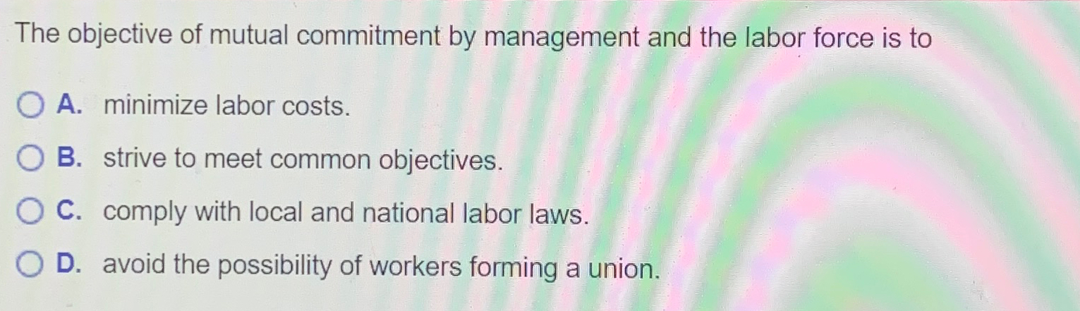  The objective of mutual commitment by management and the labor force