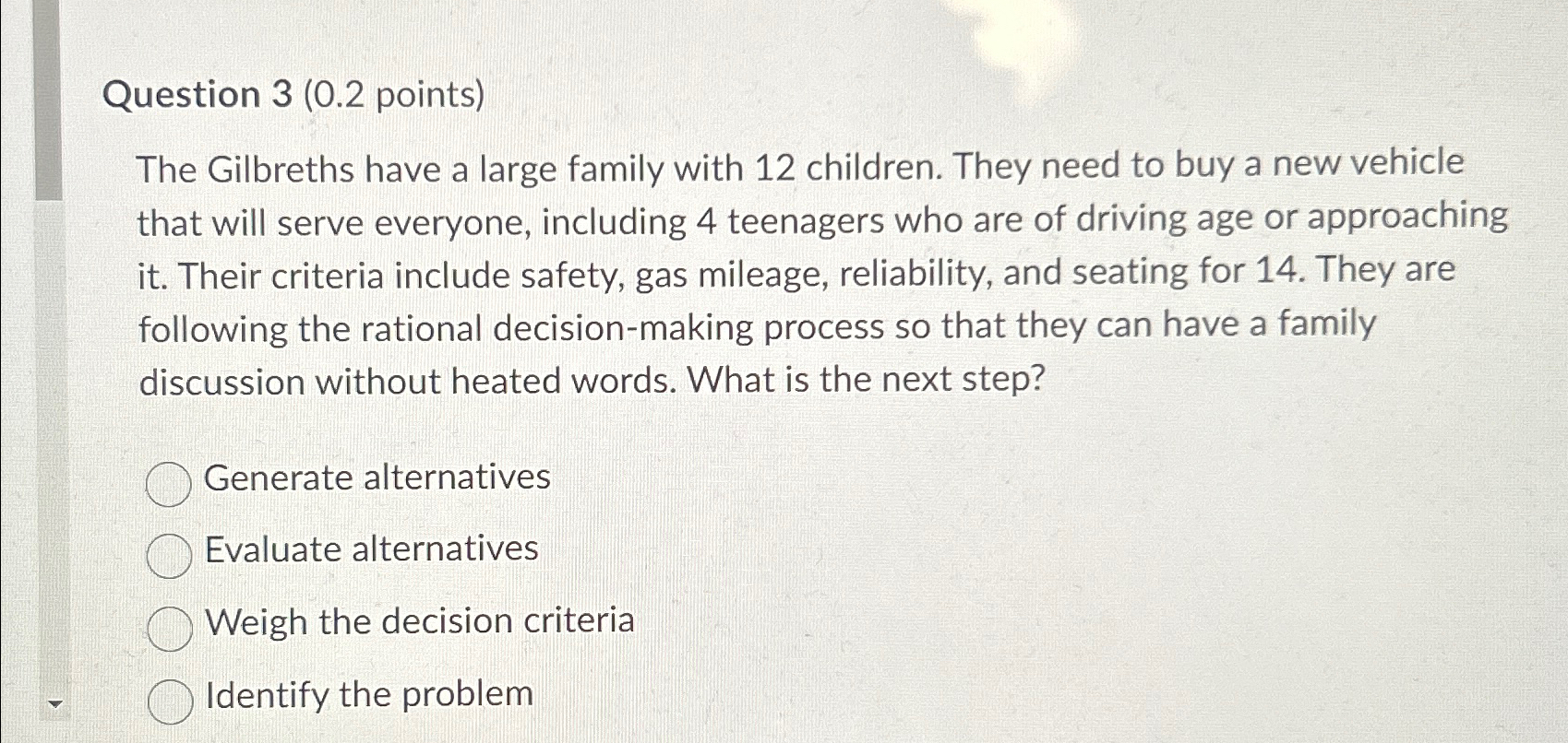  Question 3(0.2 points) The Gilbreths have a large family with 12