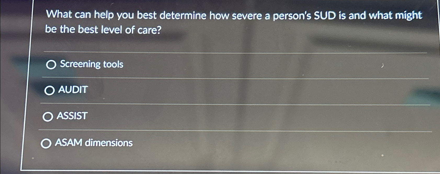  What can help you best determine how severe a person's SUD