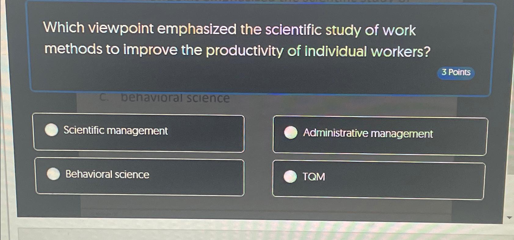  Which viewpoint emphasized the scientific study of work methods to improve