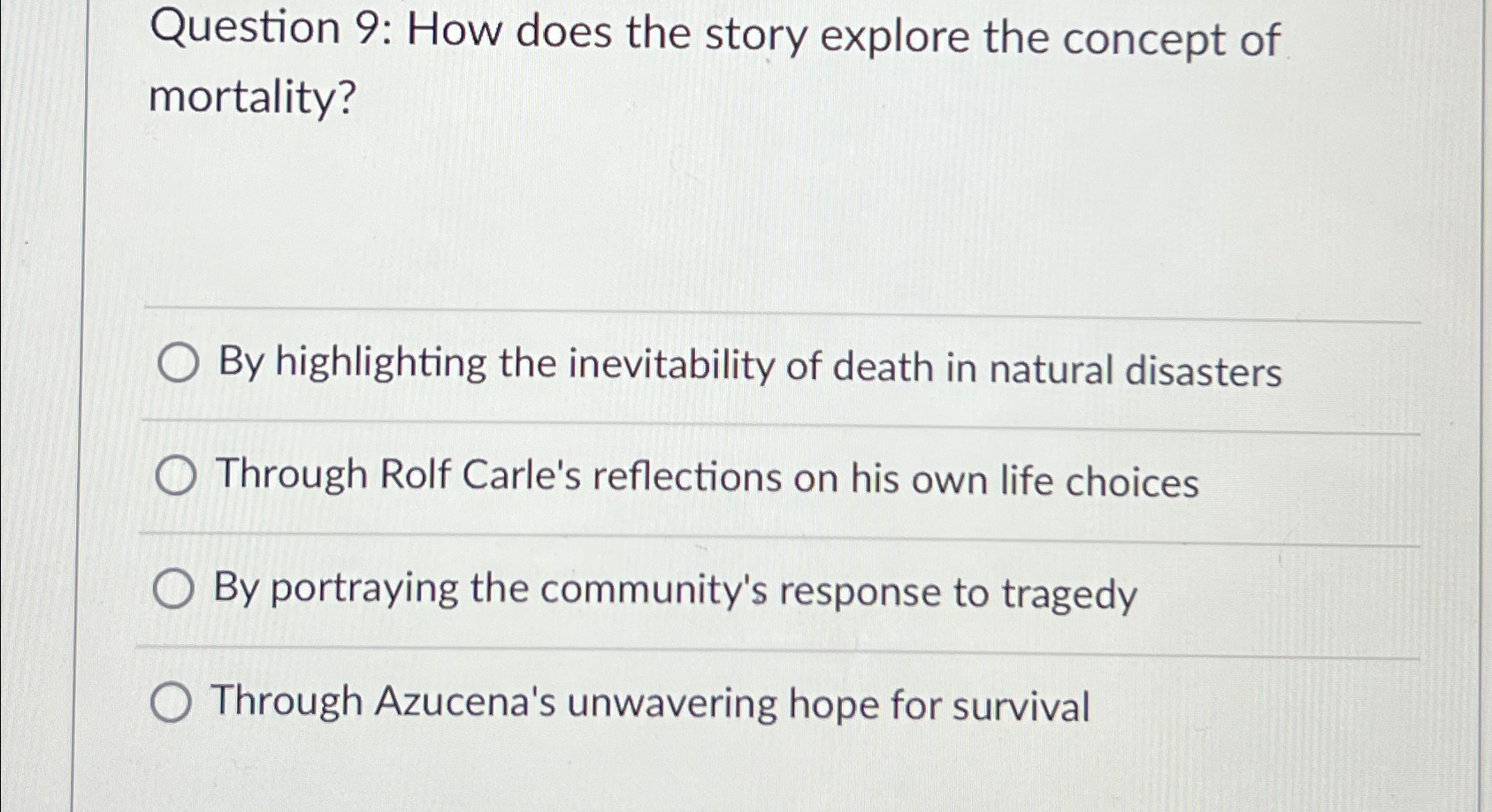  Question 9: How does the story explore the concept of mortality?