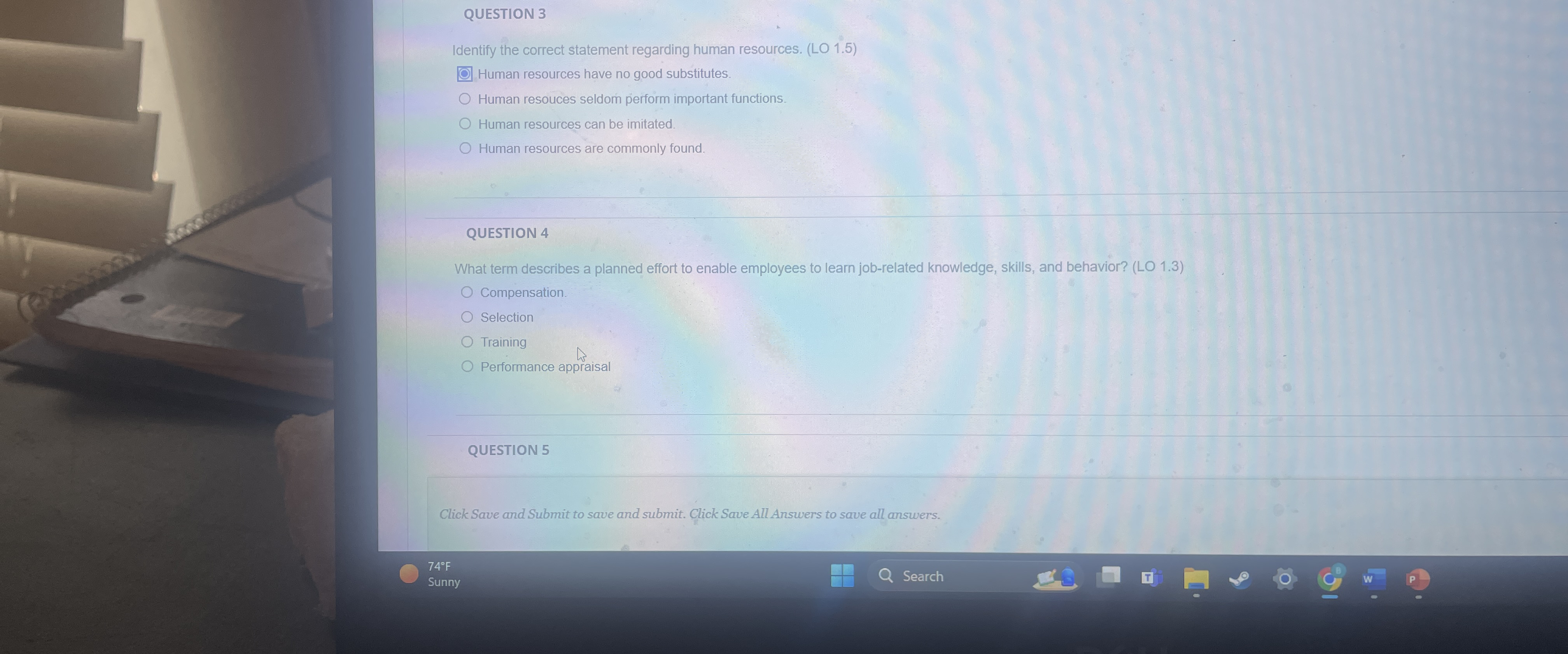  QUESTION 3 Identify the correct statement regarding human resources. (LO 1.5)