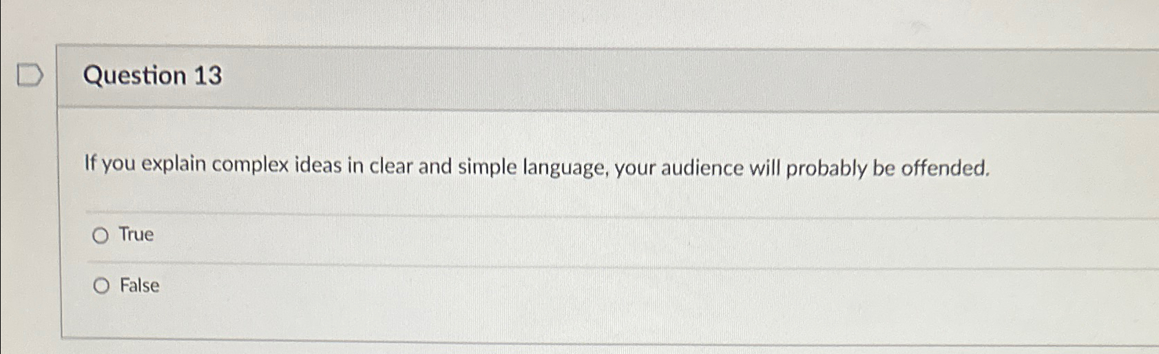  Question 13 If you explain complex ideas in clear and simple