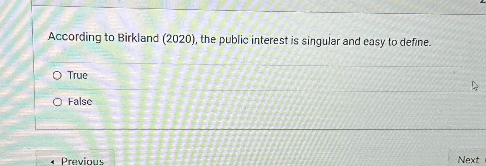  According to Birkland (2020), the public interest is singular and easy