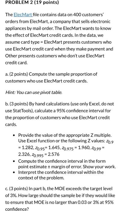  PROBLEM 2 (19 points) The ElecMart file contains data on 400