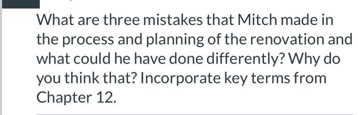  What are three mistakes that Mitch made in the process and