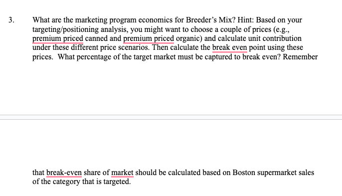  From The Breeder's Pet Food Case Study please answer the following