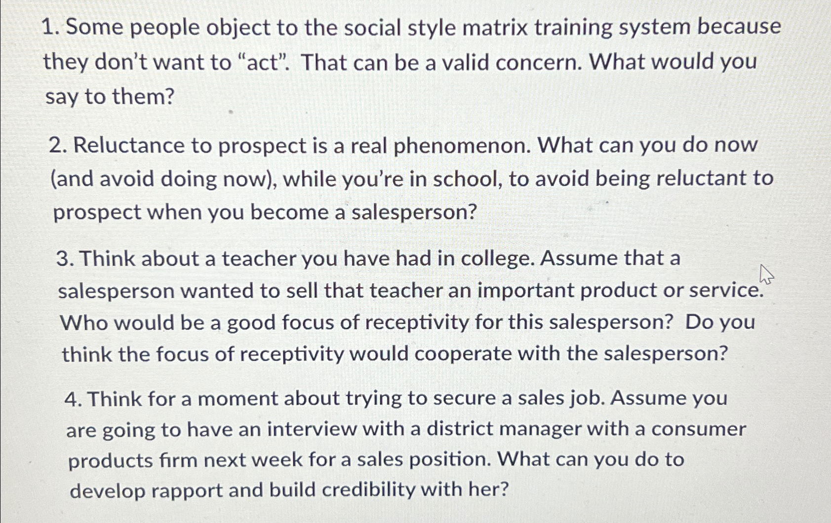  Some people object to the social style matrix training system because