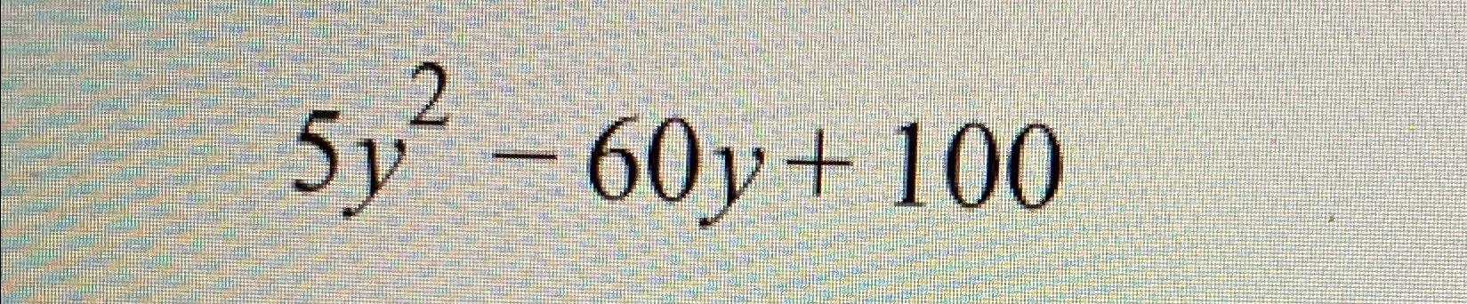  5y2-60y+100 