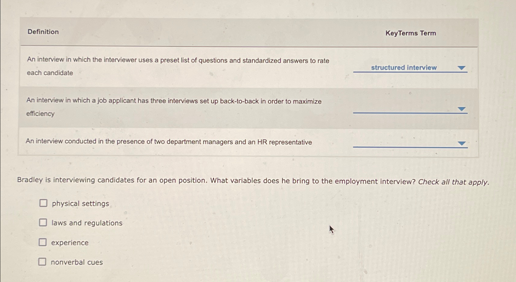  Definition KeyTerms Term An interview in which the interviewer uses a