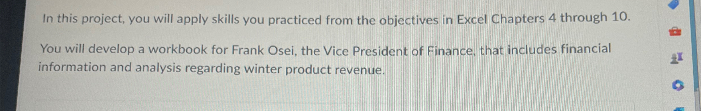  In this project, you will apply skills you practiced from the