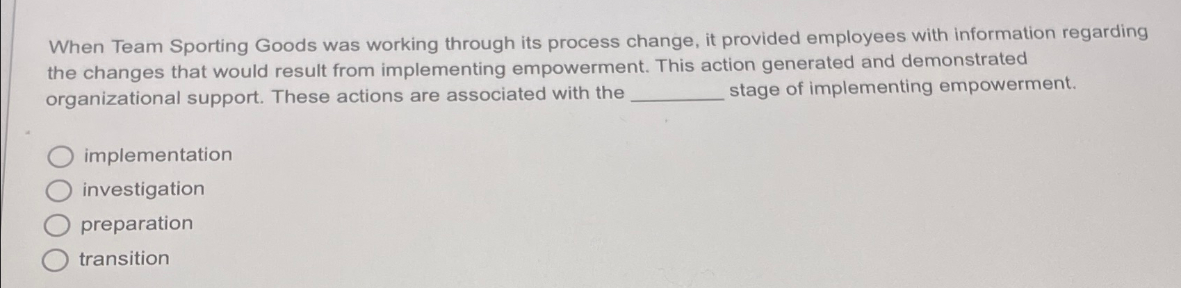  When Team Sporting Goods was working through its process change, it