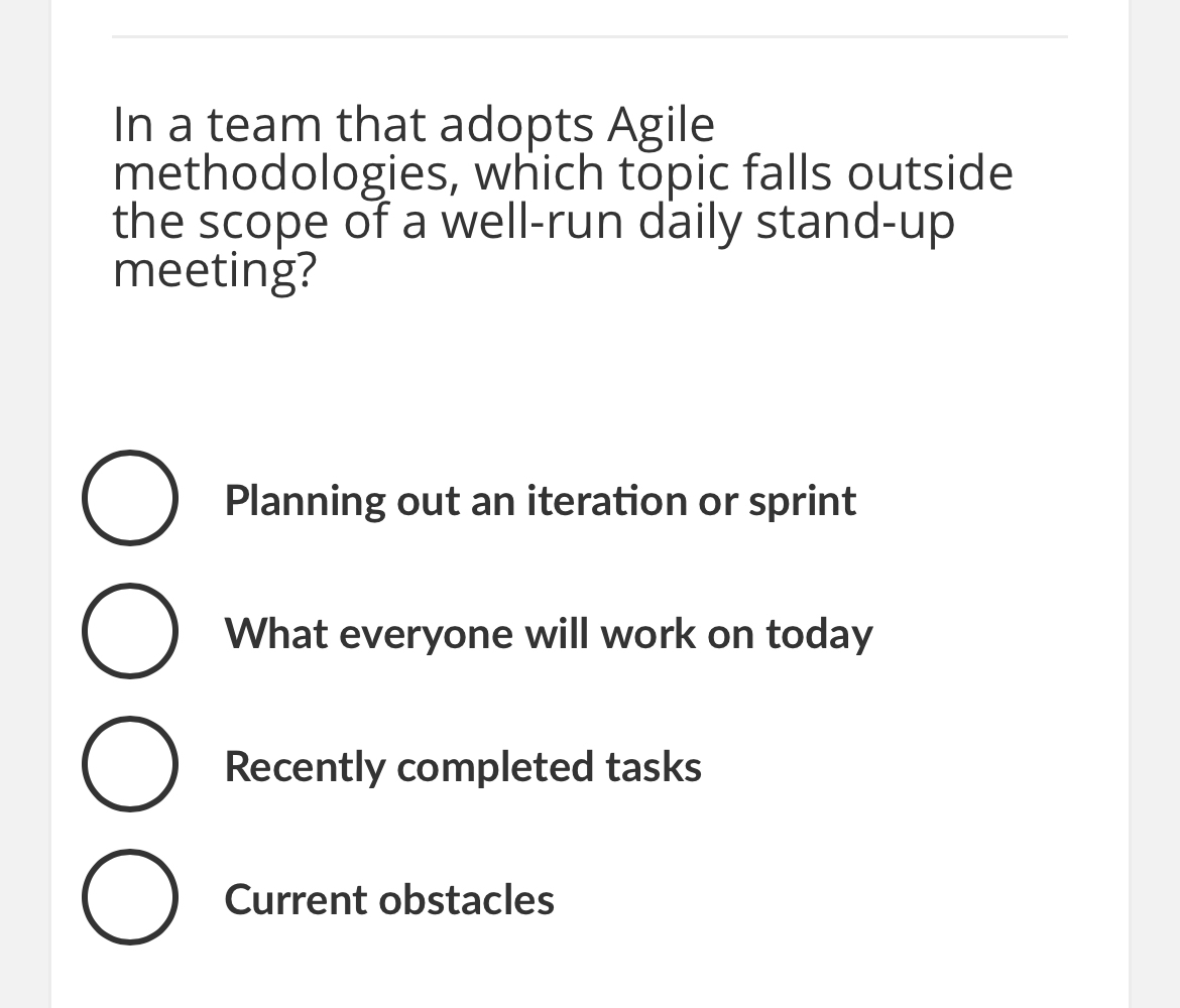 In a team that adopts Agile methodologies, which topic falls outside