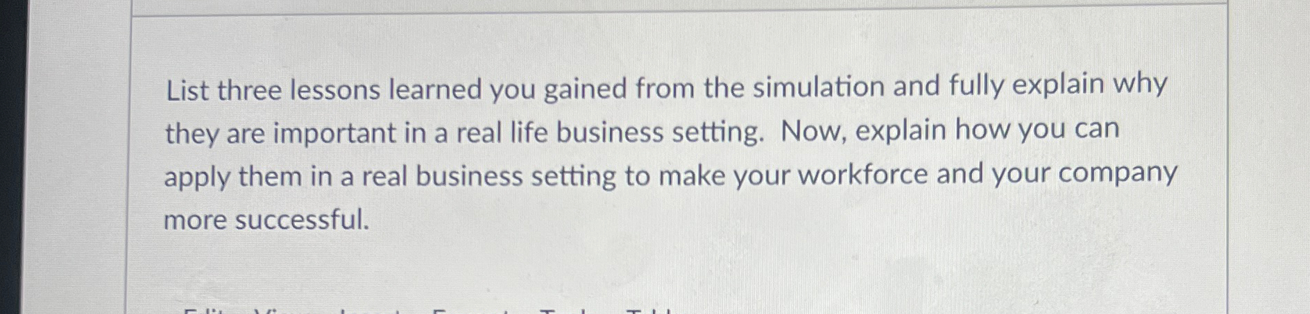  List three lessons learned you gained from the simulation and fully