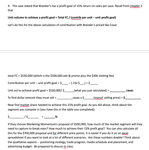  From The Breeder's Pet Food Case Study please answer the following
