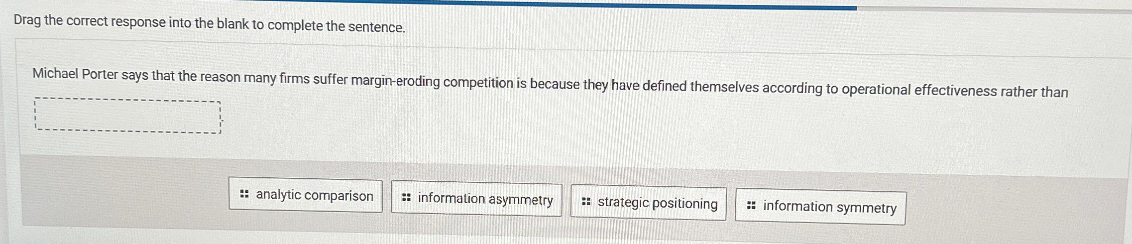  Drag the correct response into the blank to complete the sentence.
