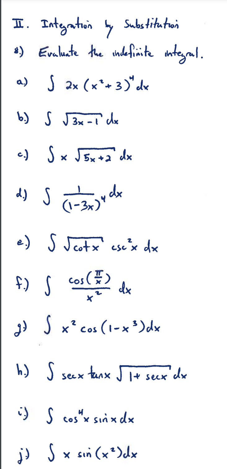  II. Integration by Substitution * ) Evaluate the indefinite integral. a